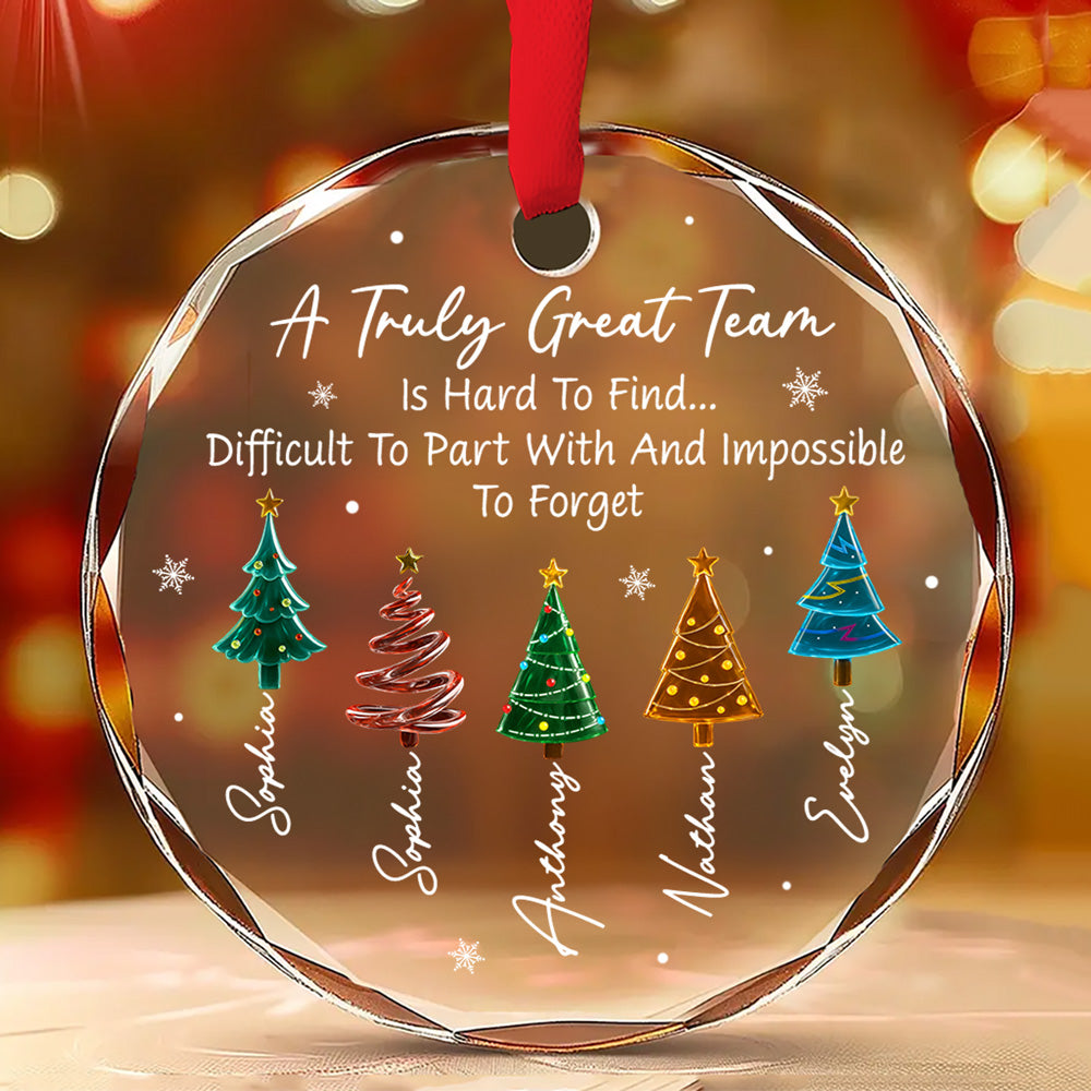Custom Coworker Christmas Ornament, Team Appreciation Gift •  A Truly Great Team - Personalized Glass Ornament