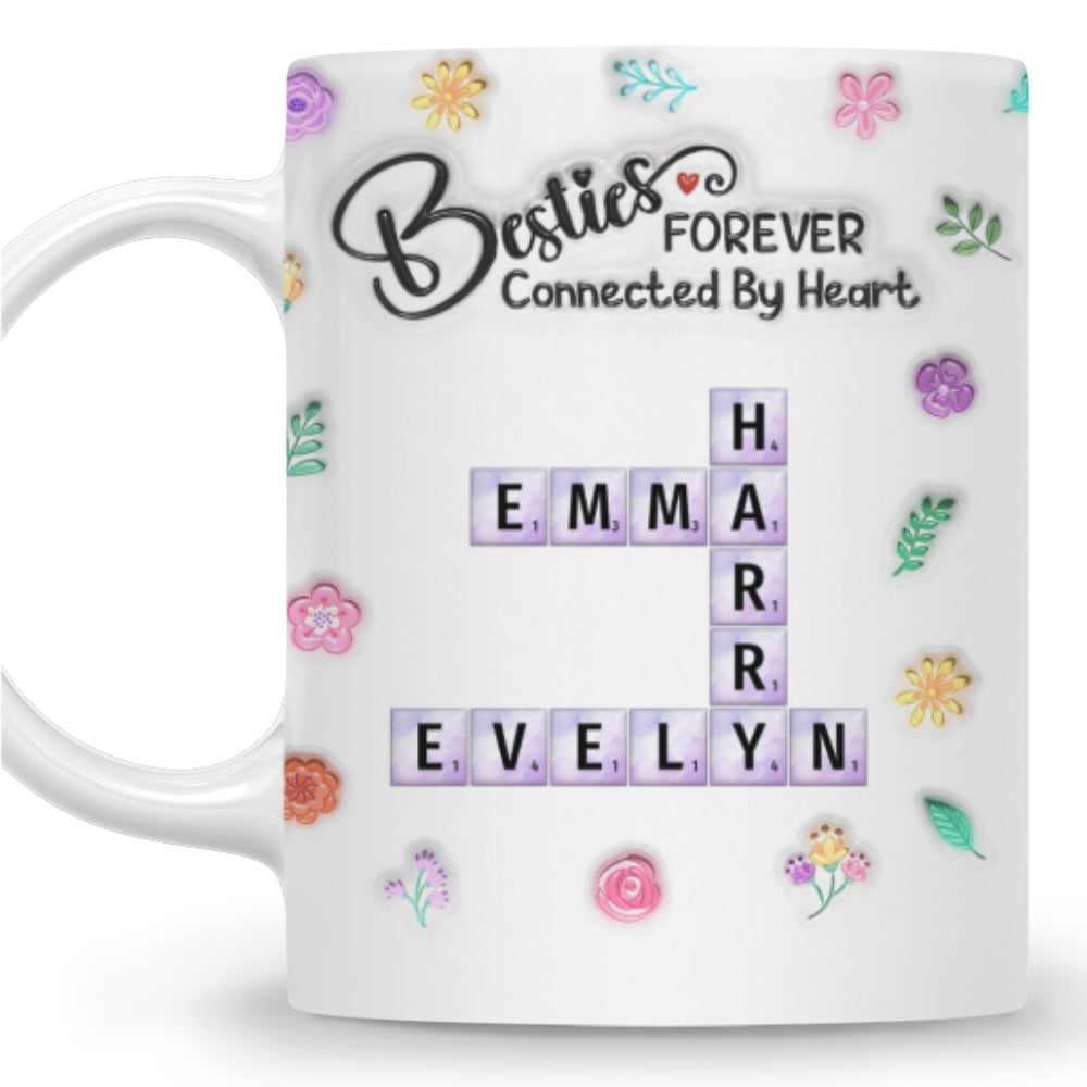 Custom Best Friend, Christmas & Birthday Friendship Keepsake Gift • Sister Connect By Heart Forever - Personalized 3D Inflated Effect Coffee Mug