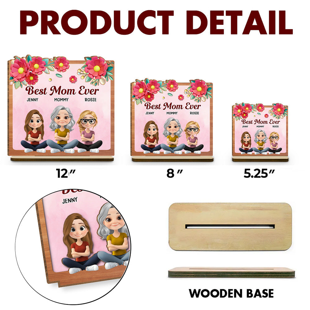 Custom Mother's Day Decor, Gift for Mom & Grandma • Best Mom Ever - Personalized 2-Layer Wood Plaque With Flat Base