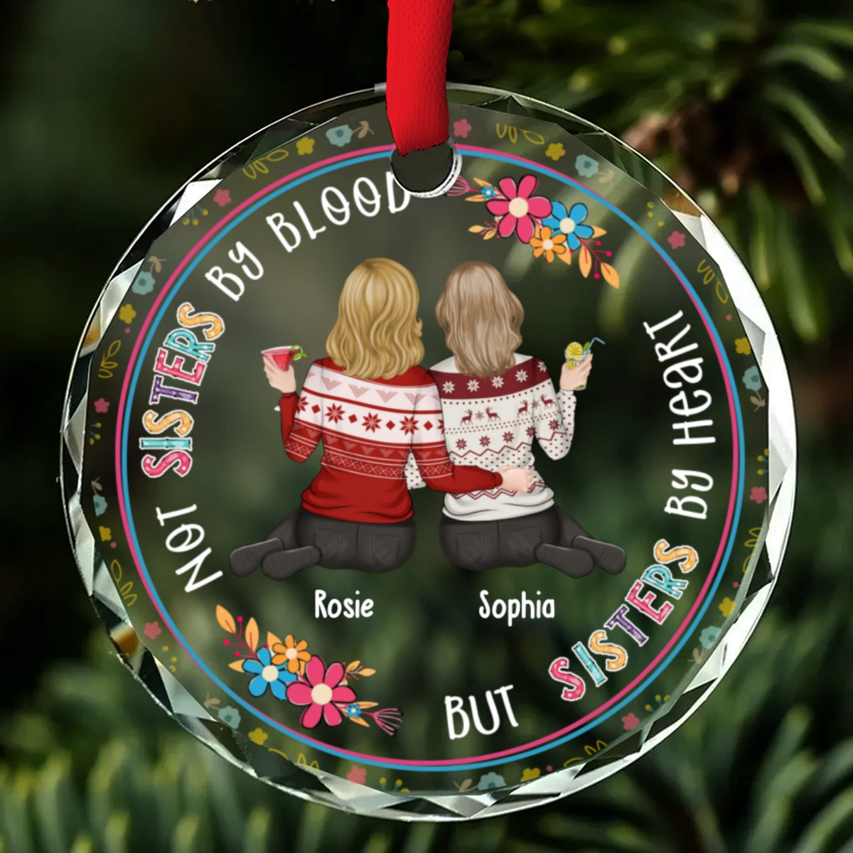 Custom Friendship Christmas Ornament, Best Friend Gift •  Sister By Heart - Personalized Glass Ornament