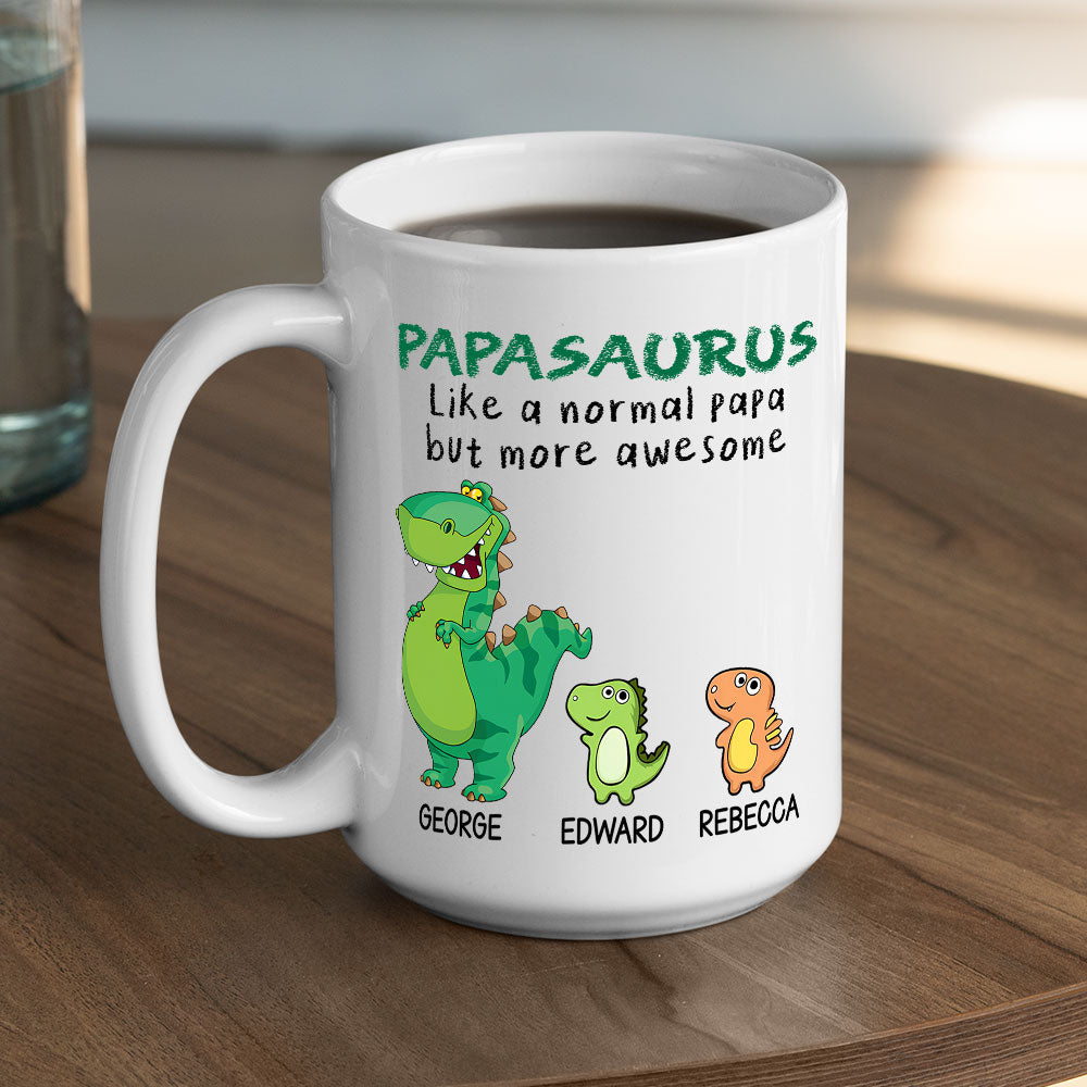 Custom Christmas & Birthday Gift for Dad • Papasaurus Is Awesome - Personalized Coffee Mug