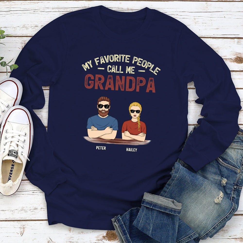 Custom Christmas & Birthday Gift for Dad, Grandpa • My Favorite People Call Me 2 - Personalized Shirt