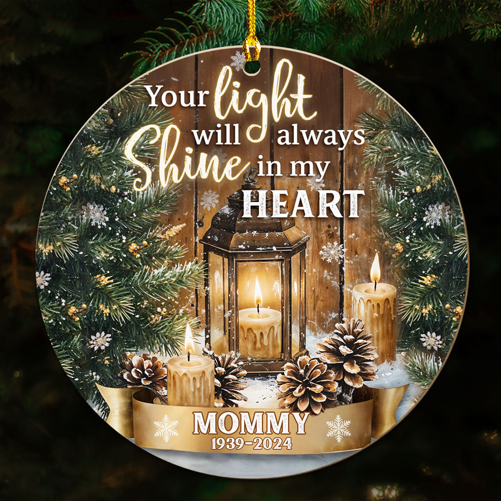 Custom Family Ornament, Christmas Gift for Family Members •  Your Light Will Always Shine In My Heart - Personalized Wood Ornament
