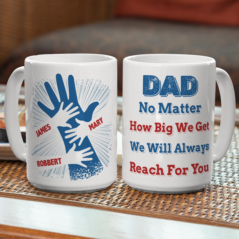 Custom Christmas & Birthday Gift for Dad • We Hold Our Hands Together And Forever - Personalized Coffee Mug