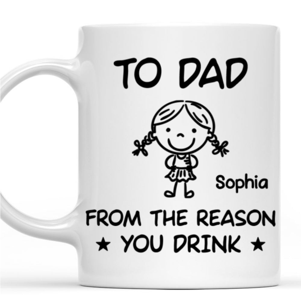 Custom Father's Day, Special Gift for Dad & Grandpa • From The Reason You Drink - Personalized Coffee Mug