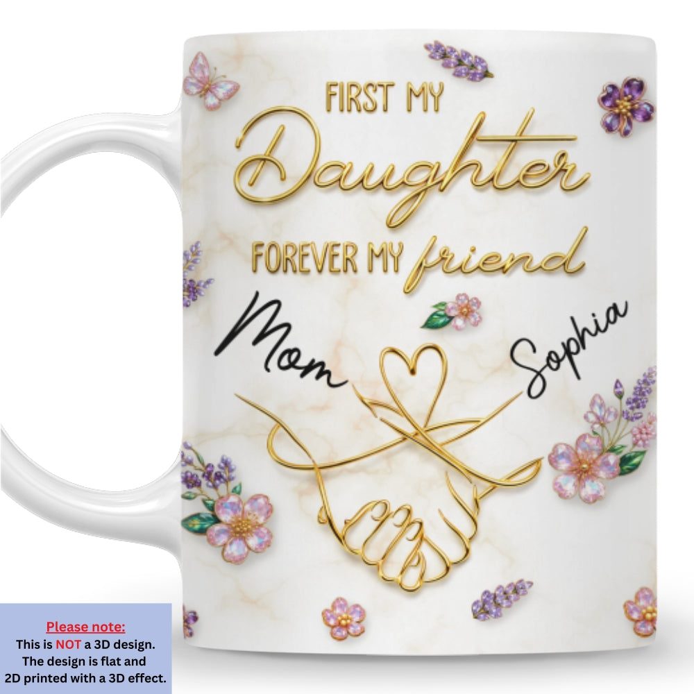 Custom Mother's Day Gift for Daughter • Forever My Lifelong Friend - Personalized 3D Effect Coffee Mug