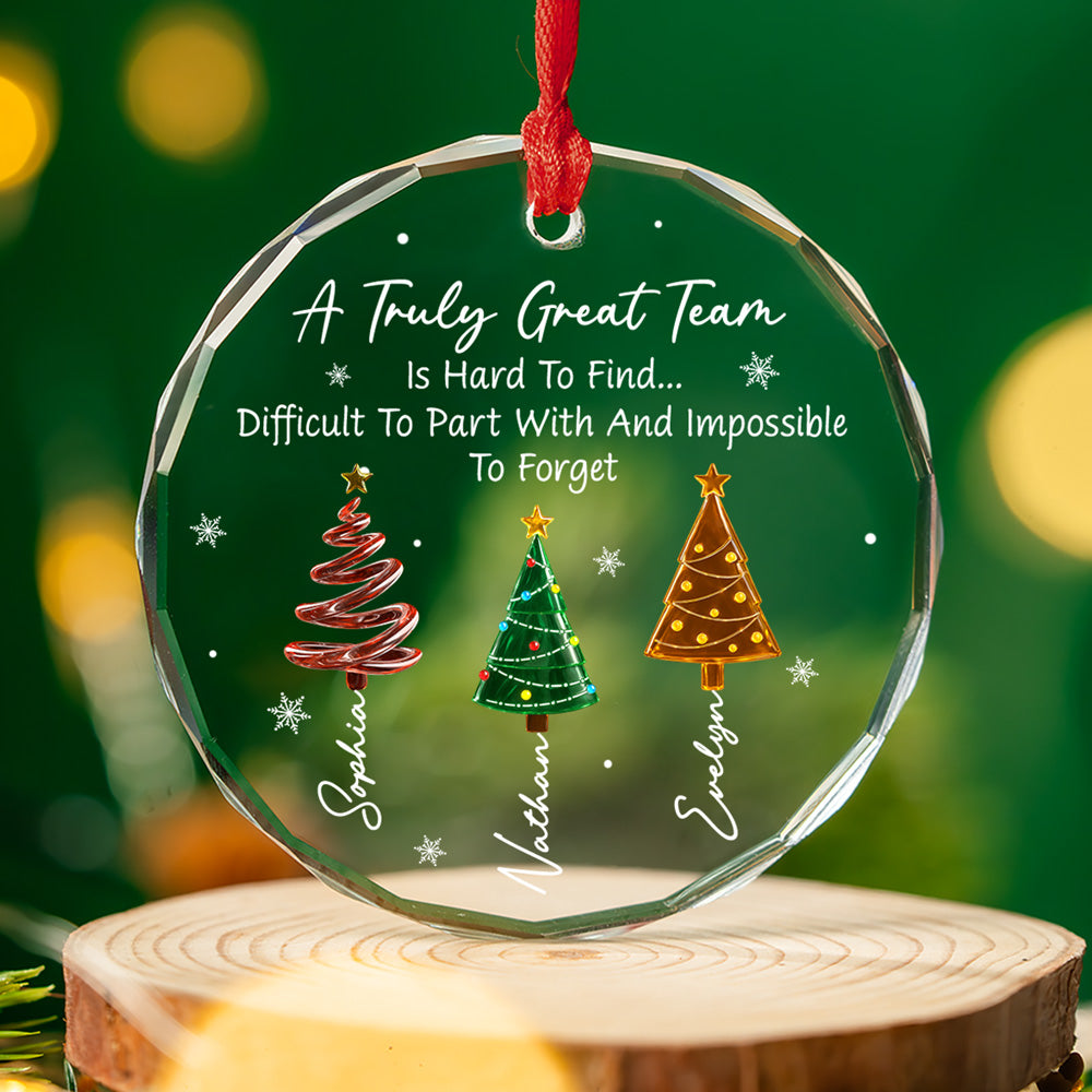 Custom Coworker Christmas Ornament, Team Appreciation Gift •  A Truly Great Team - Personalized Glass Ornament