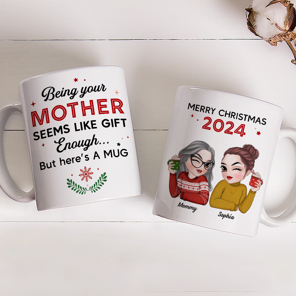 Custom Christmas & Birthday Gift for Daughter • Being Your Mom Is Enough - Personalized Coffee Mug