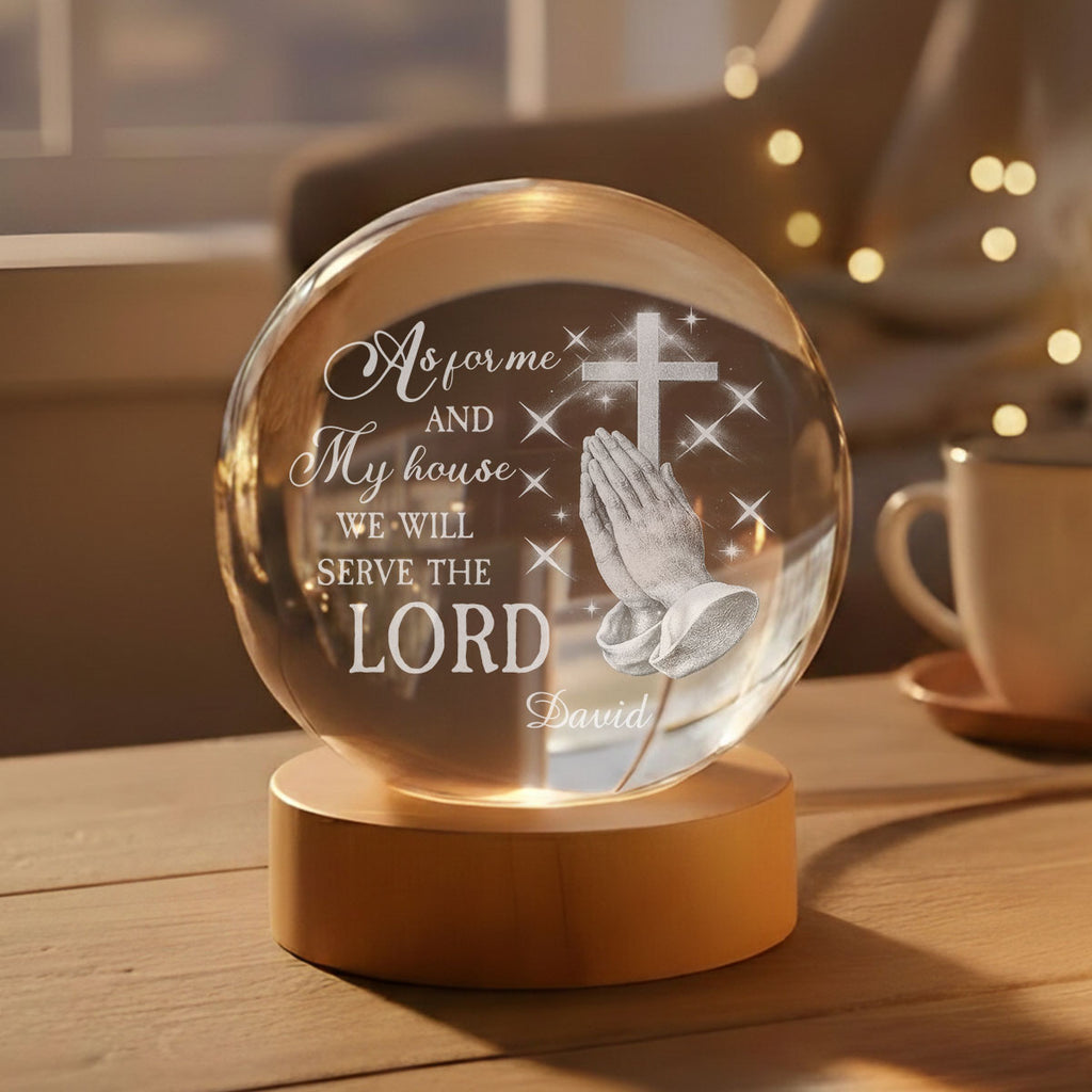 Will Serve The Lord - Personalized Crystal Globe Lamp