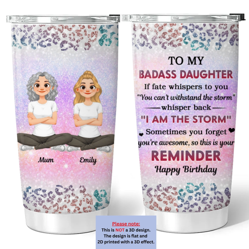 Custom Christmas Birthday Gifts For Granddaughter, Daughter • To My Badass Daughter Version 2 - Personalized Tumbler
