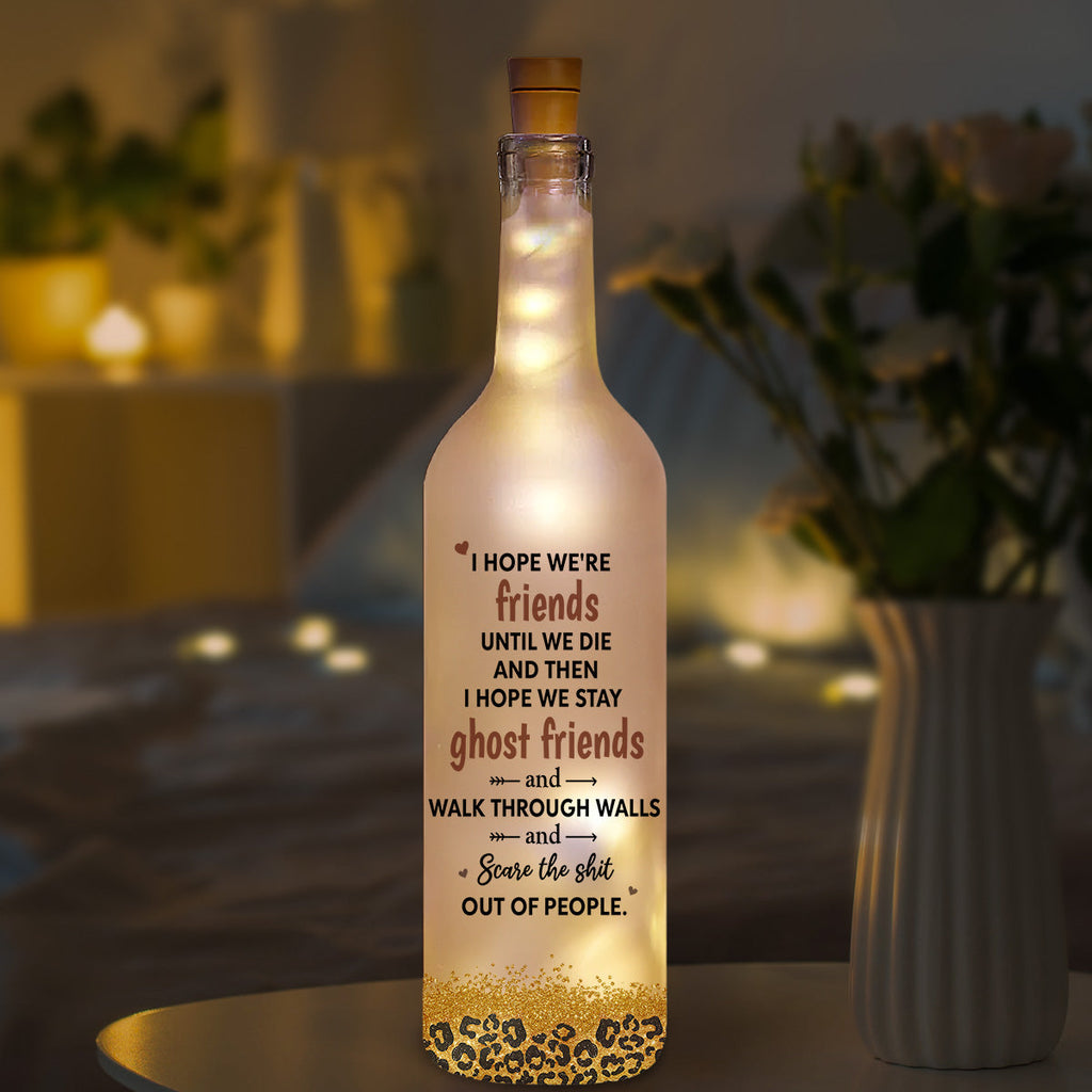 We Are Friends Until We Die - Personalized Bottle Lamp