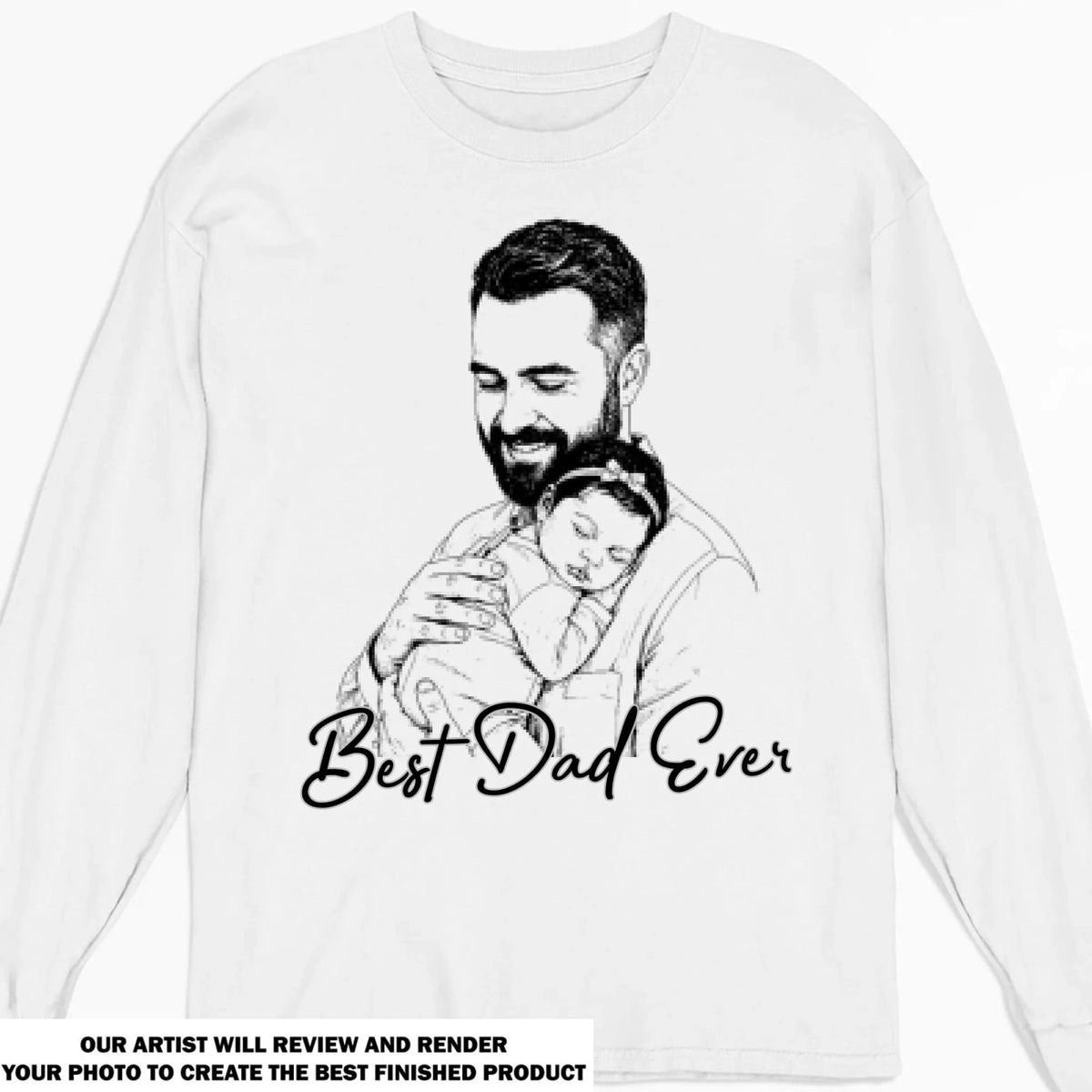 Custom Photo Sketch Line Art Father's Day, Special Gift for Dad & Grandpa • Pencil Sketch Best Dad Grandpa Ever - Personalized Shirt