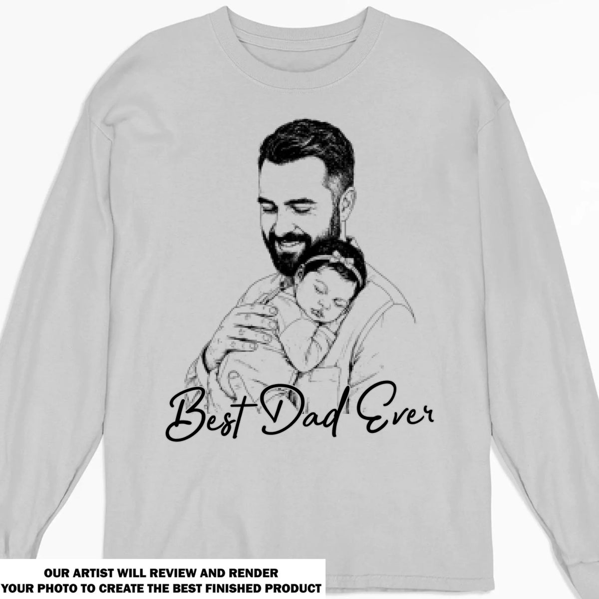 Custom Photo Sketch Line Art Father's Day, Special Gift for Dad & Grandpa • Pencil Sketch Best Dad Grandpa Ever - Personalized Shirt