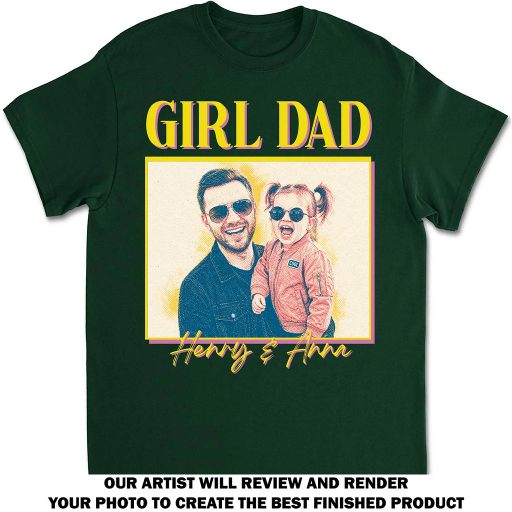 Custom Photo Father's Day, Special Gift for Dad & Grandpa • Girl Dad - Personalized Shirt