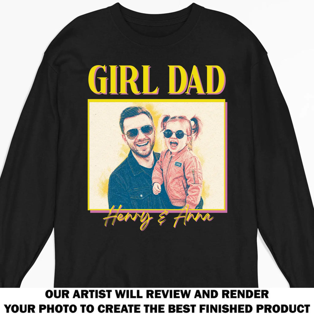 Custom Photo Father's Day, Special Gift for Dad & Grandpa • Girl Dad - Personalized Shirt