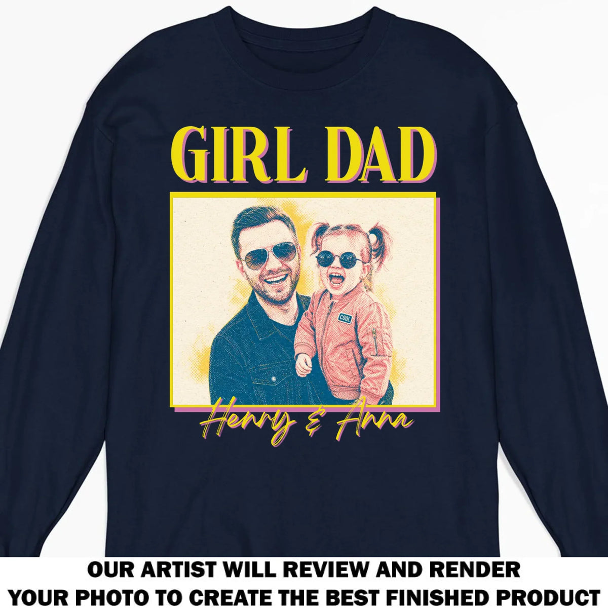 Custom Photo Father's Day, Special Gift for Dad & Grandpa • Girl Dad - Personalized Shirt