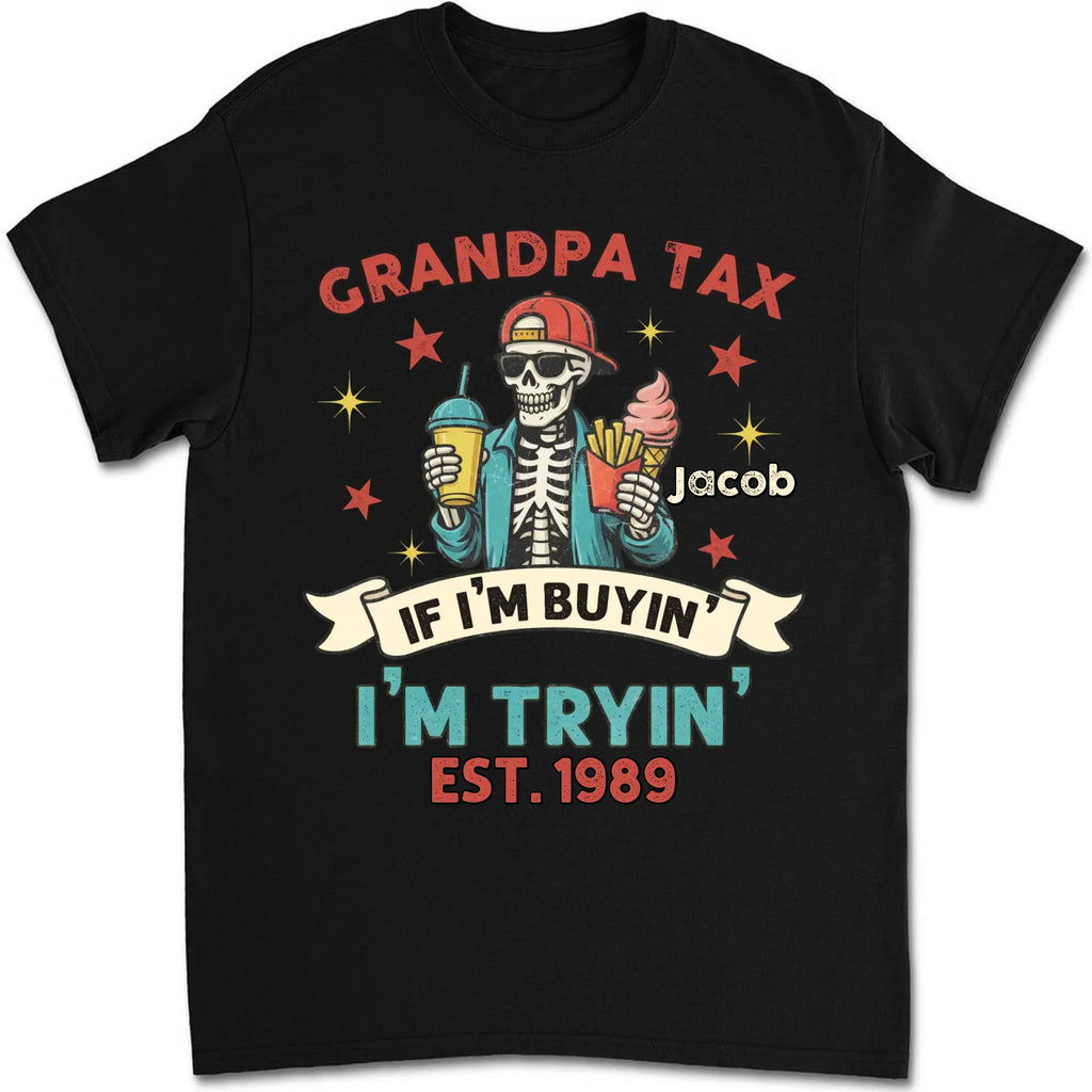 Custom Father's Day, Special Gift for Dad & Grandpa • I Buy I Try - Personalized Shirt