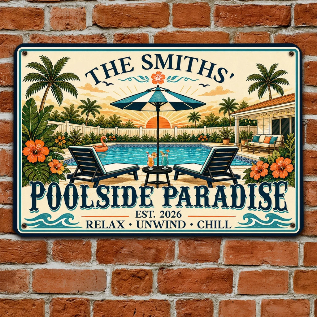 Custom Family Summer Backyard, Patio & Porch Decor • Poolside Party - Personalized Metal Sign