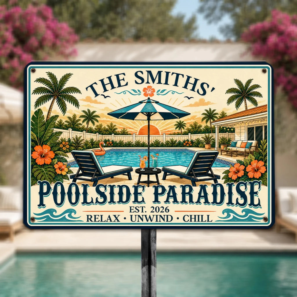 Custom Family Summer Backyard, Patio & Porch Decor • Poolside Party - Personalized Metal Sign