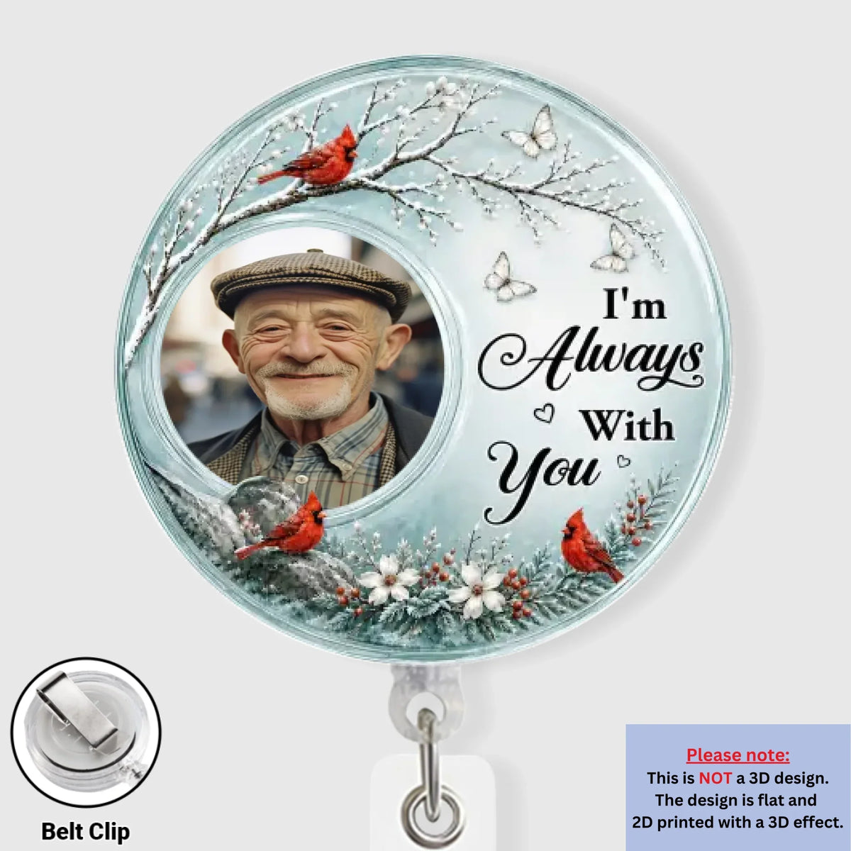 Custom Photo Memorial Keepsake, Remembrance Gift for Loss of Loved One • I'm Always With You - Personalized Acrylic Badge Reel
