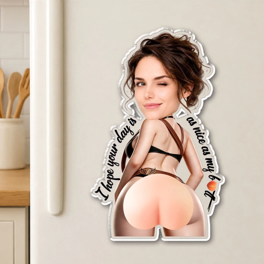 As My Butt - Personalized Squishy Acrylic Magnet