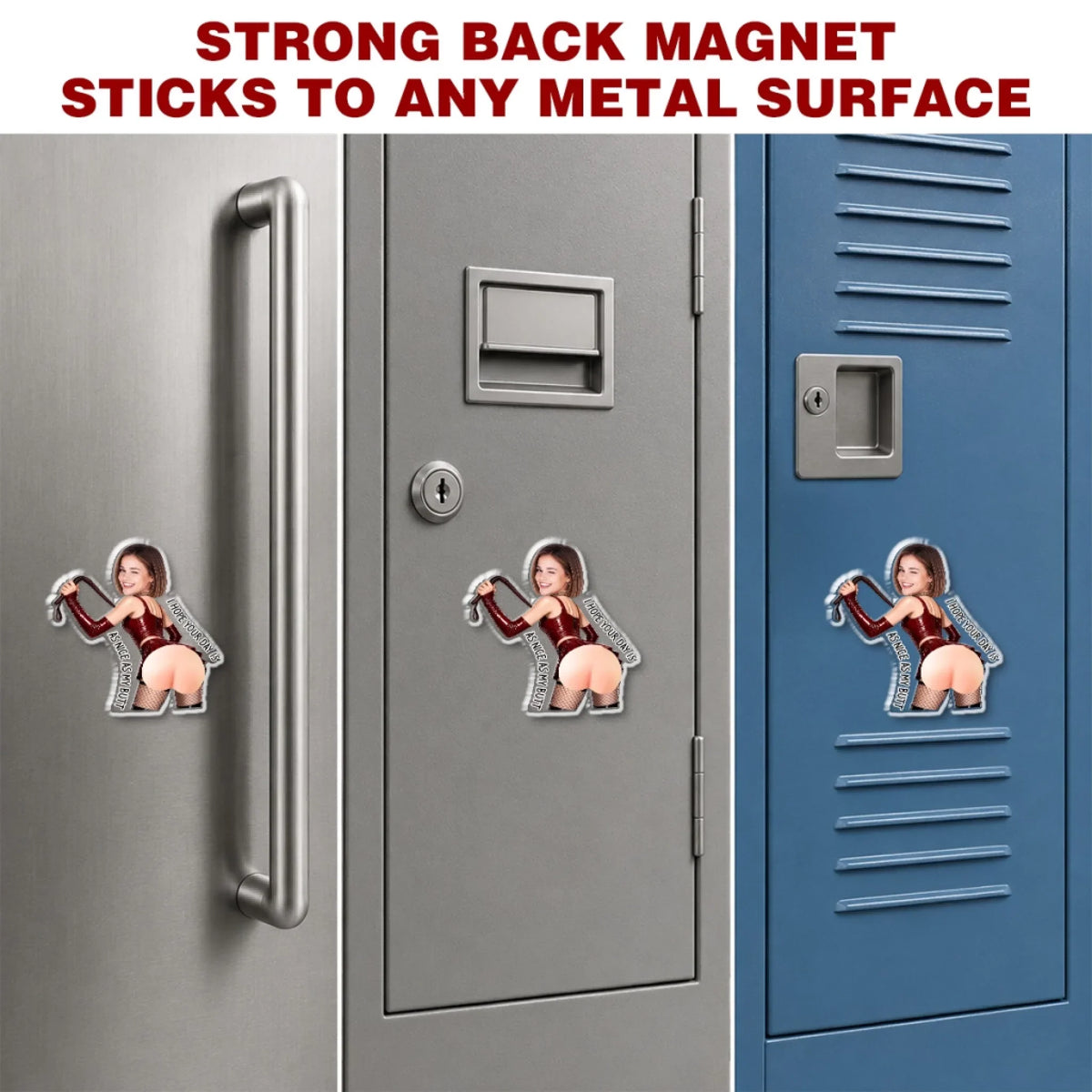 As Nice As My Butt - Personalized Squishy Acrylic Magnet