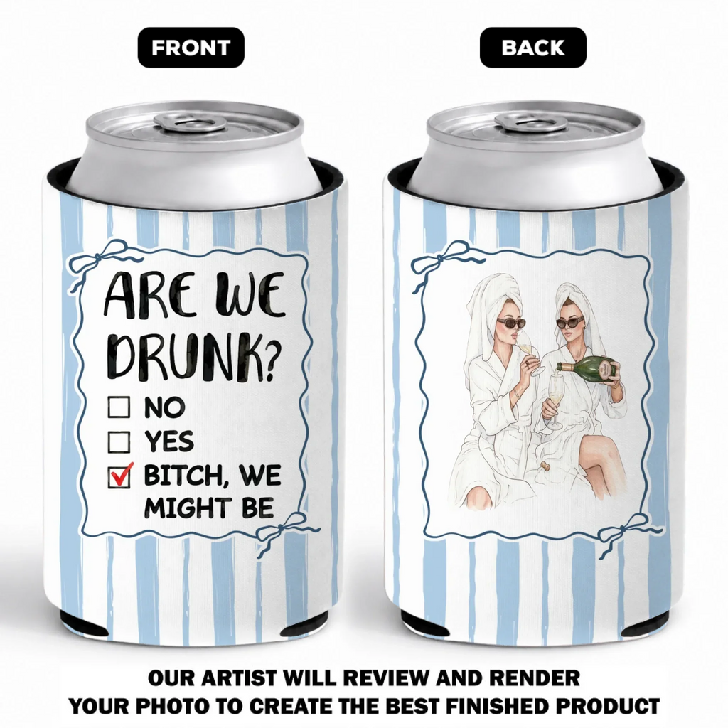 Are We Drunk - Personalized Skinny Can Cooler