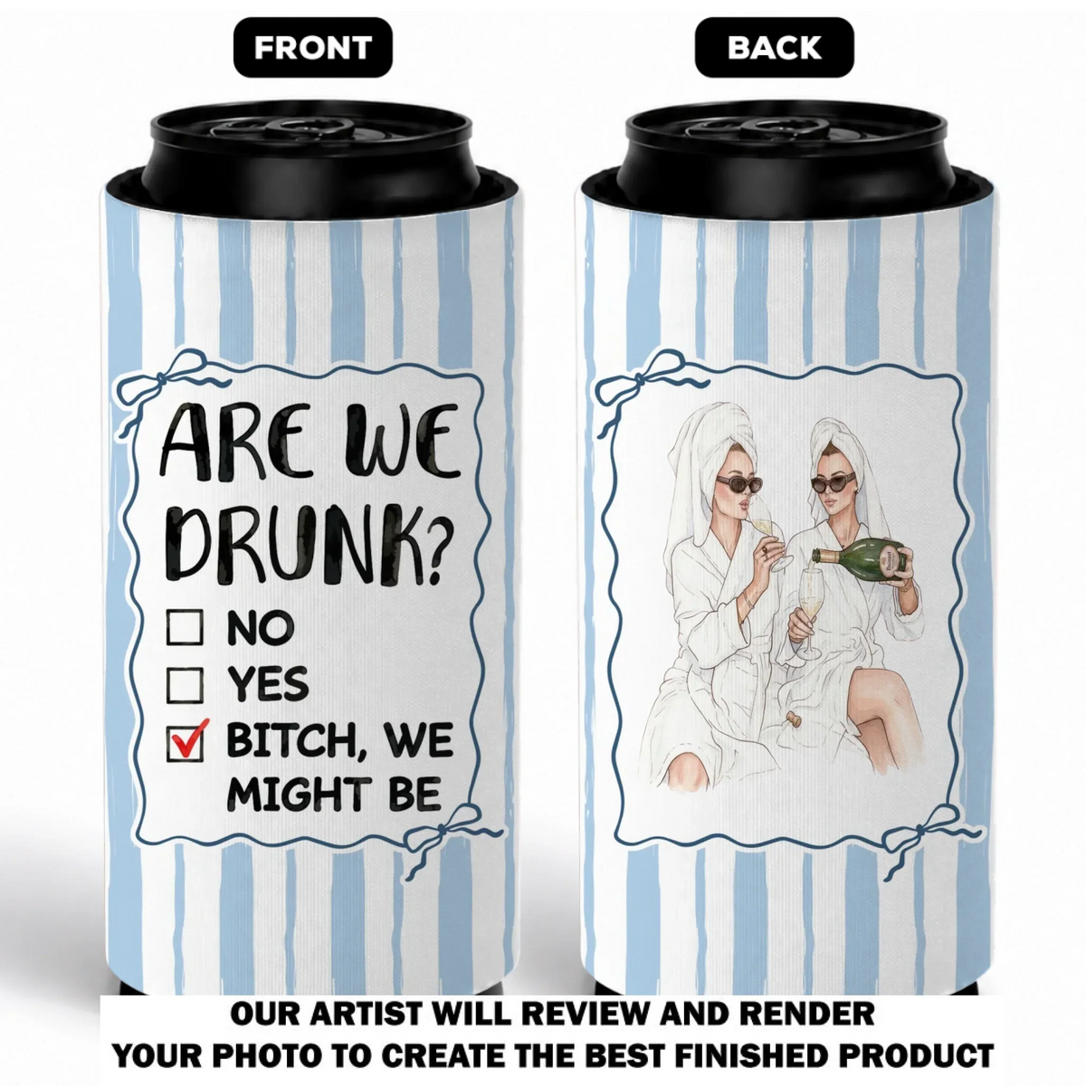 Are We Drunk - Personalized Skinny Can Cooler