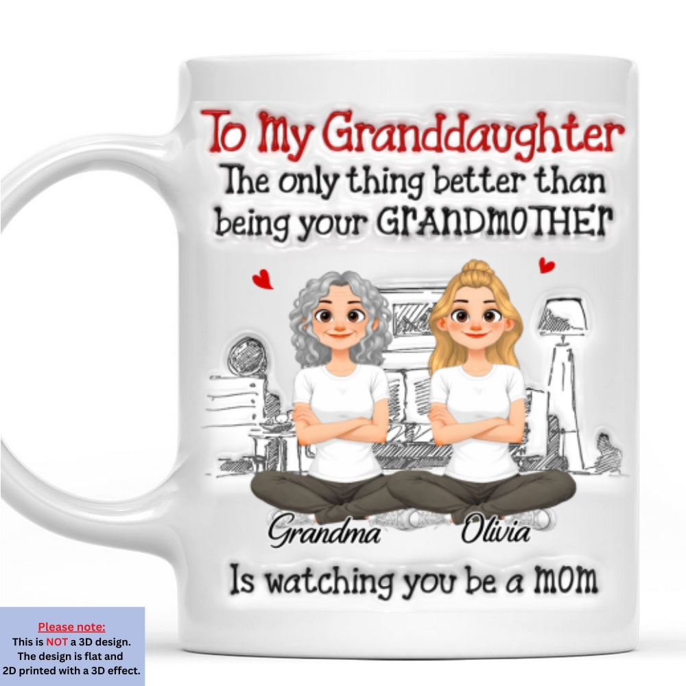 Custom Christmas & Birthday Gift for Granddaughter • Being Your Grandparents - Personalized 3D Inflated Effect Mug