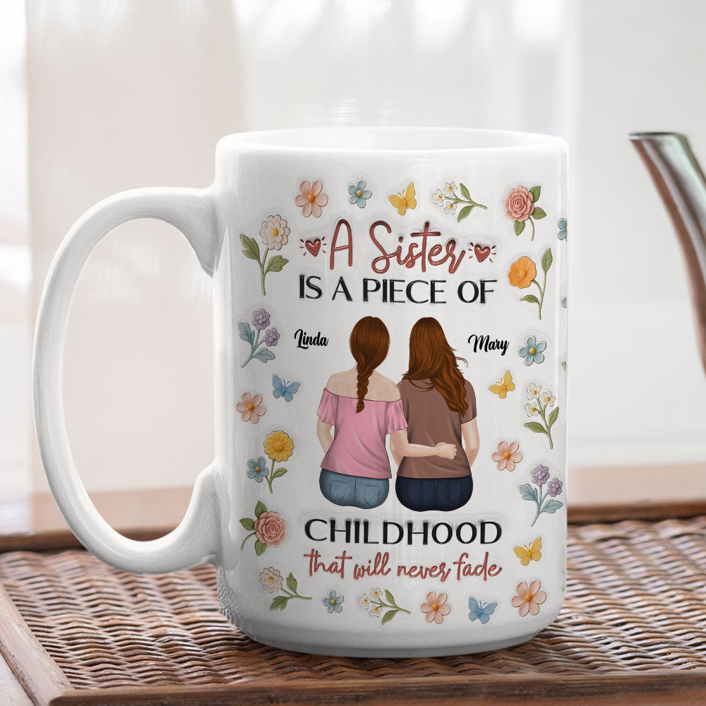 Custom Christmas & Birthday Gift For Sister • Sisters Make Memories Last Forever - Personalized 3D Inflated Effect Mug