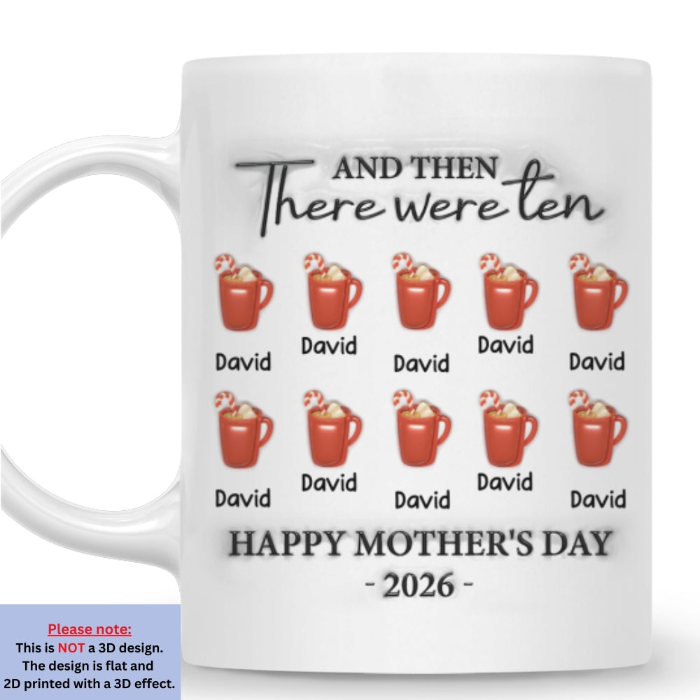 Custom First Mother's Day, Christmas Gift for New Mom • And Then There Were Four - Personalized 3D Inflated Effect Mug
