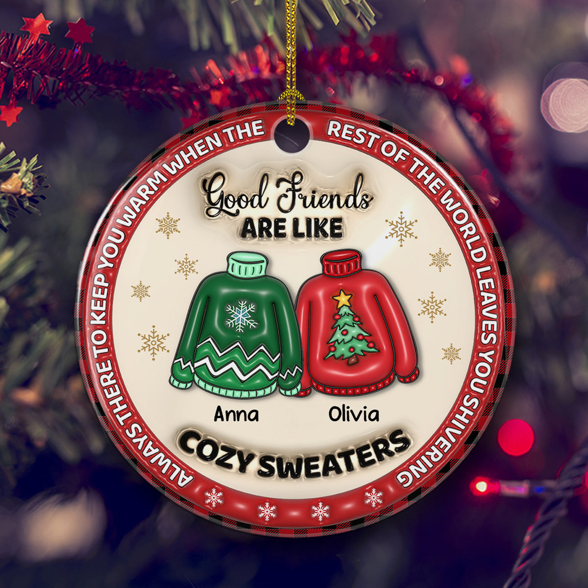 Custom Friendship Christmas Ornament, Best Friend Gift •  Bestie Like Cozy Sweaters - Personalized 3D Inflated Effect Ceramic Ornament