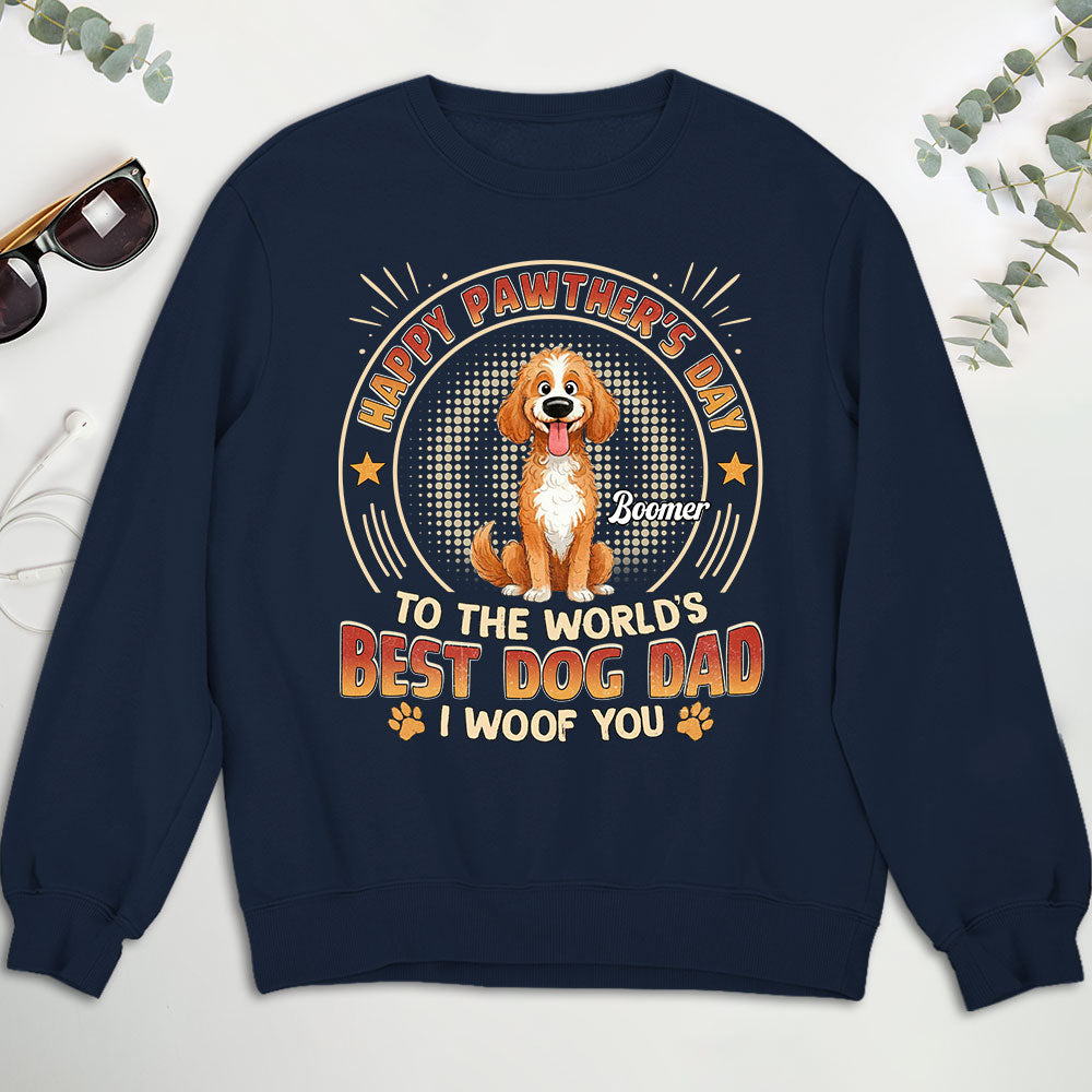 Custom Christmas & Birthday Keepsake Gift • Pawther Day With Dog Dad - Personalized Shirt - Sweatshirt