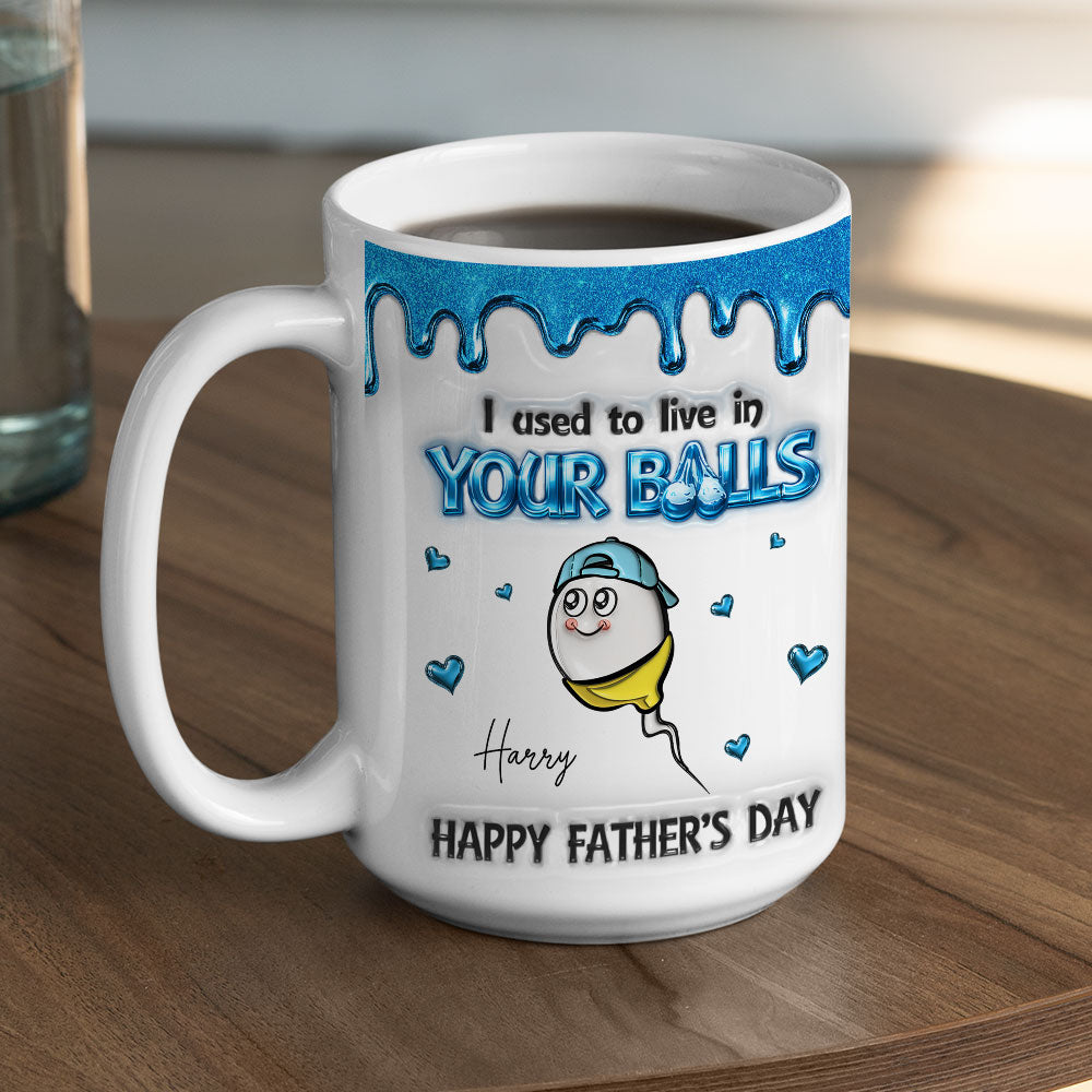 Custom Christmas & Birthday Keepsake Gift • Live In Your Balls - Personalized 3D Inflated Effect Mug