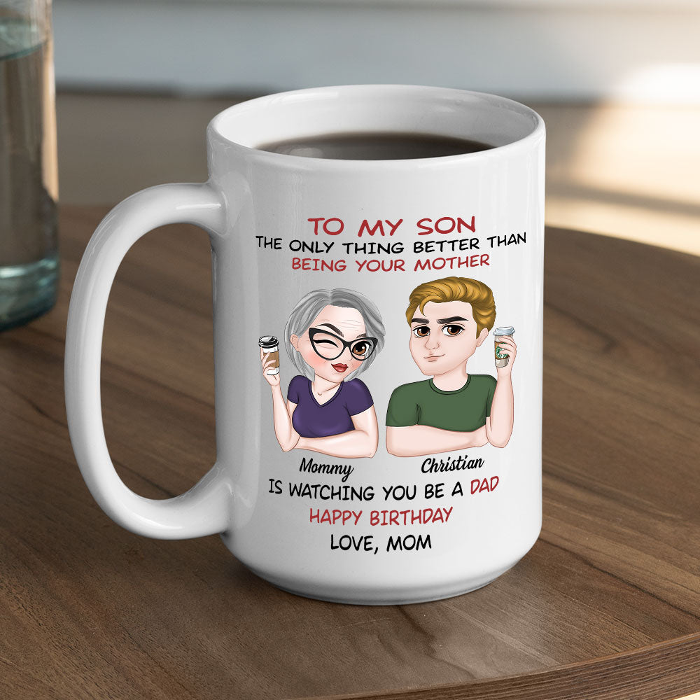 Custom Father's Day Gift For Son • Watching You Be A Dad - Personalized Coffee Mug