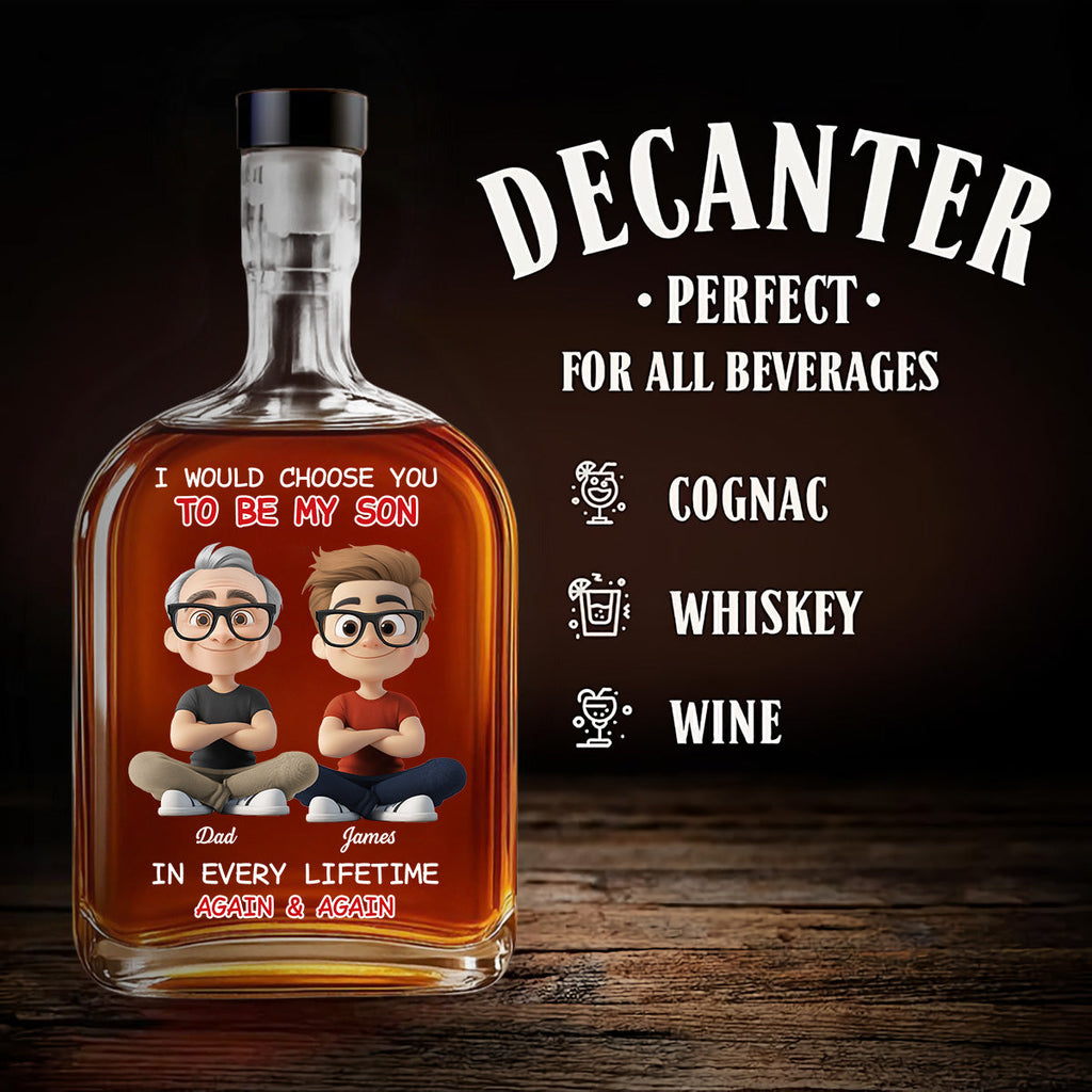 Always Choose You My Son Dad - Personalized Spirits Decanter