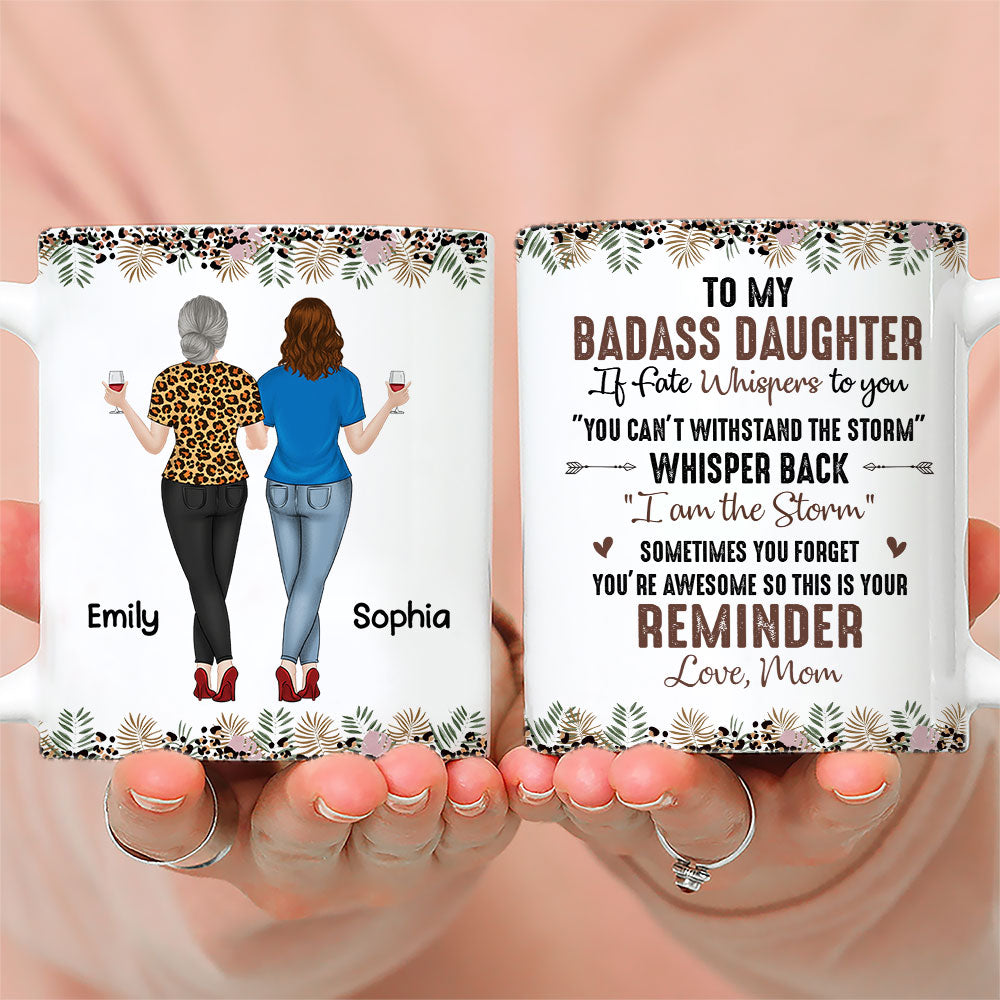 Custom Mother's Day Gift for Daughter • To My Badass Daughter - Personalized Coffee Mug