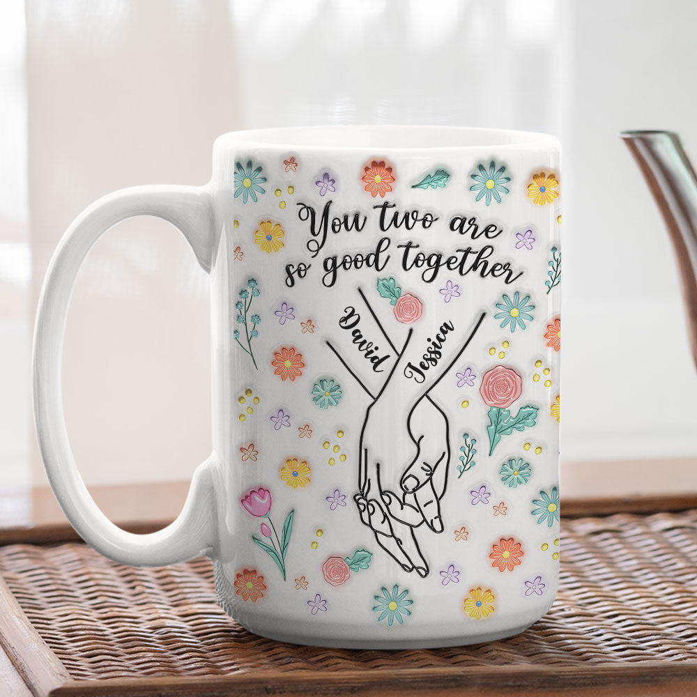 Custom Anniversary Keepsake Gifts For Couple • You Two Are So Good Together - Personalized 3D Inflated Effect Mug
