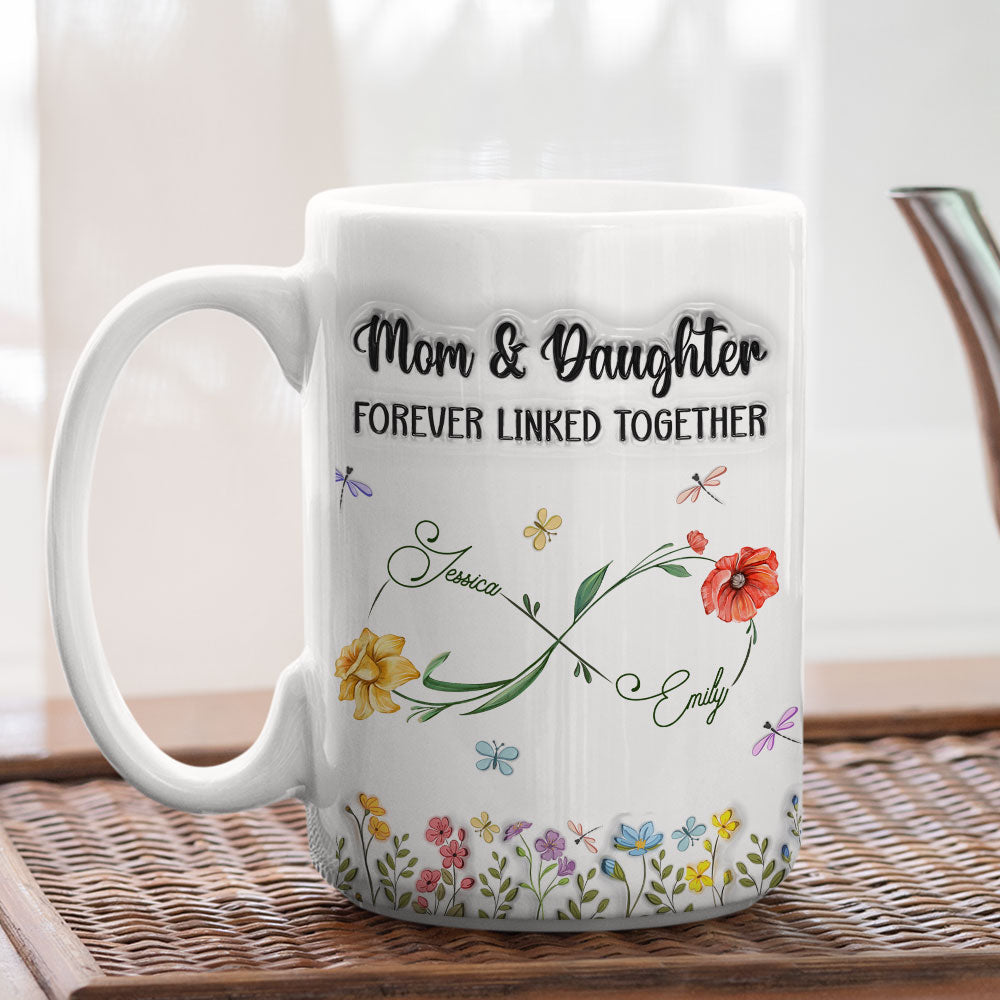 Custom Mother's Day Gift for Mom & Grandma • Mom And Daughter Forever Linked Together - Personalized 3D Inflated Effect Mug