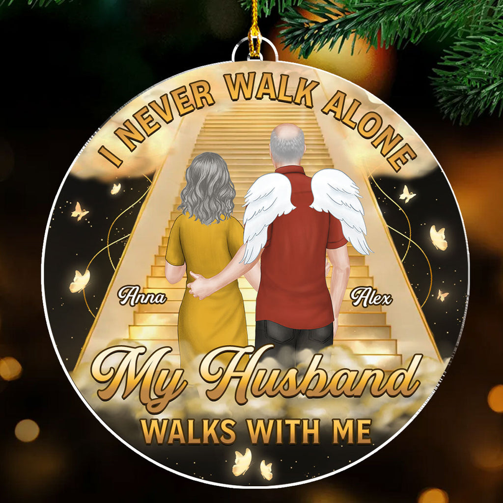 Custom Memorial Christmas Ornament, Sympathy Keepsake •  I Never Walk Alone - Personalized Acrylic Ornament
