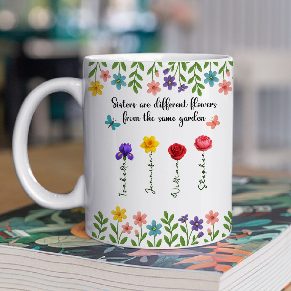 Custom Christmas & Birthday Gift For Sister • Sister Are Different Flowers - Personalized Coffee Mug
