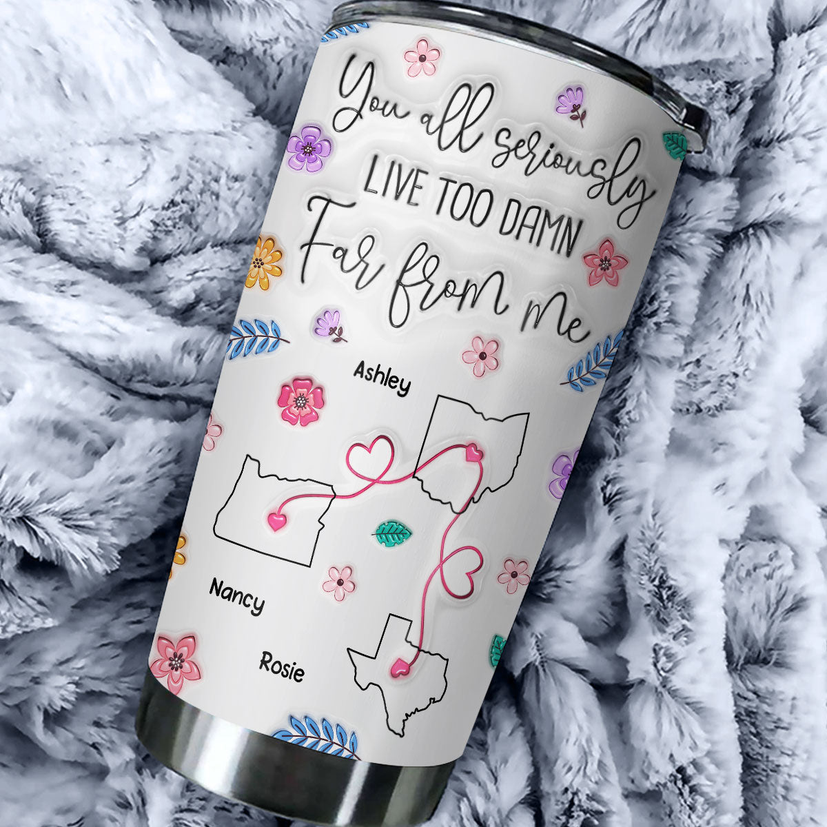 Custom Christmas Birthday Gifts For Best Friend • You All Should Move Closer To Me - Personalized 3D Inflated Effect Tumbler