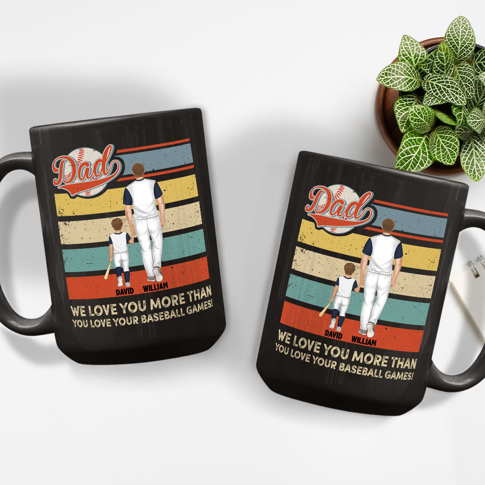 Custom Christmas & Birthday Gift for Dad • I Love You More Than You Love Your Baseball Games - Personalized Coffee Mug