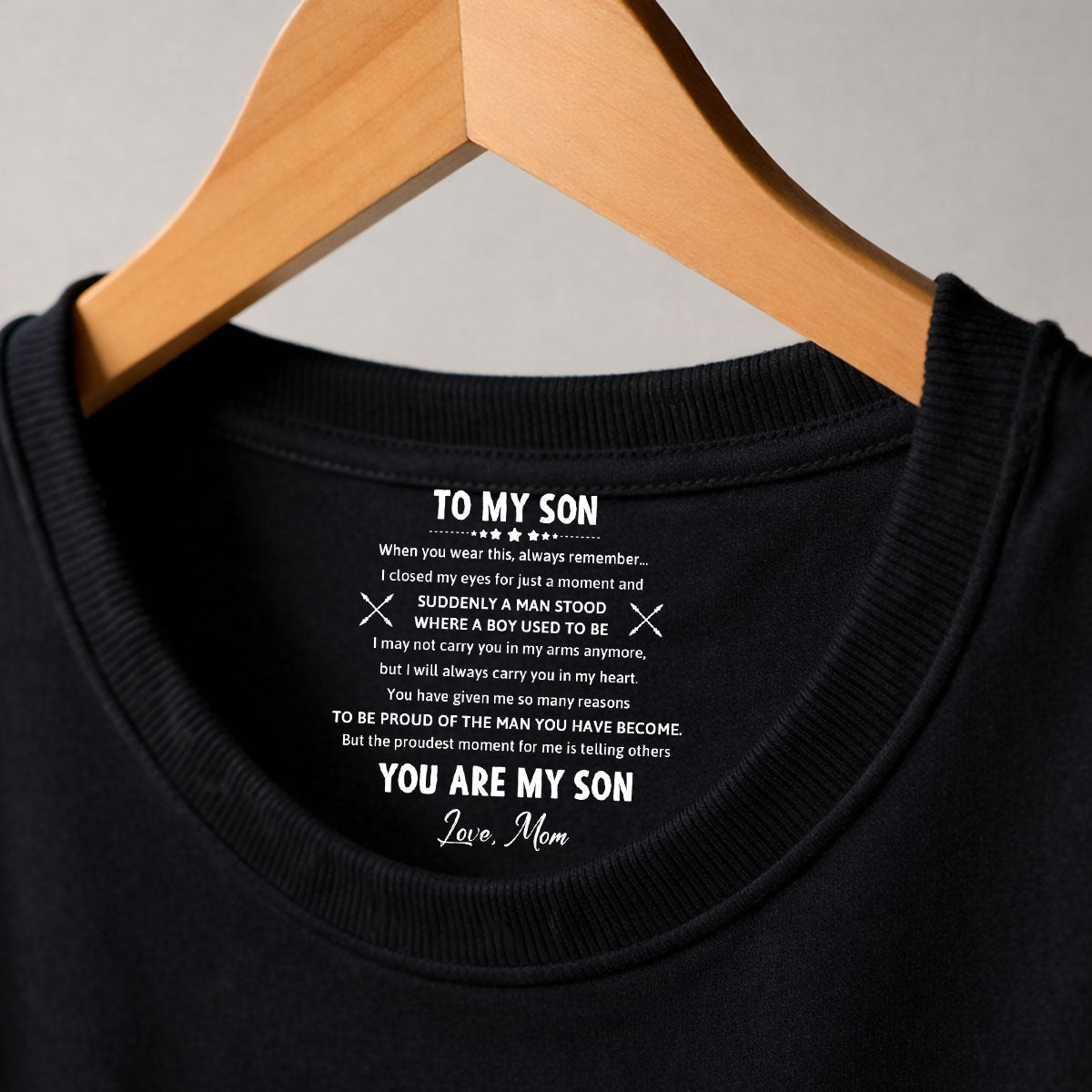 Custom Father's Day Gift For Son • The Man You Have Become - Personalized Inside Neck Print T-shirt