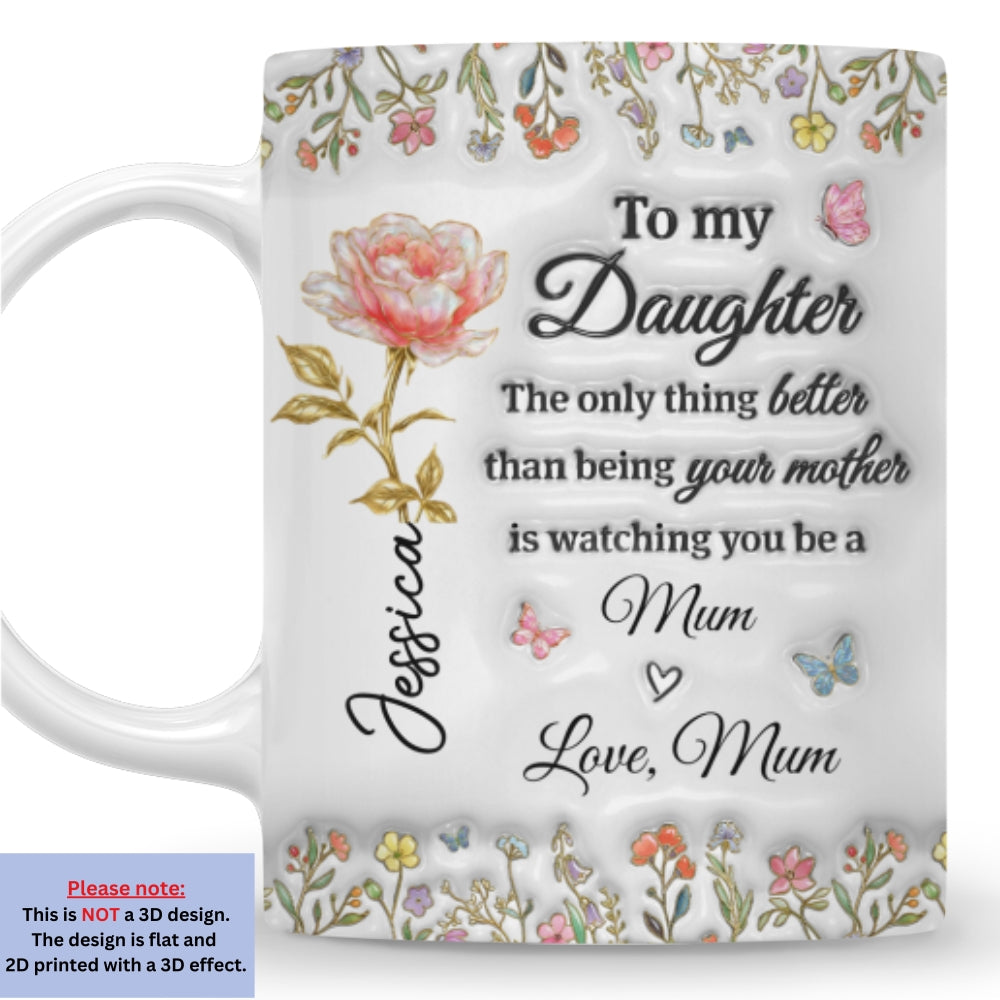 Custom Mother's Day Gift for Daughter • My Amazing Daughter - Personalized 3D Inflated Effect Mug