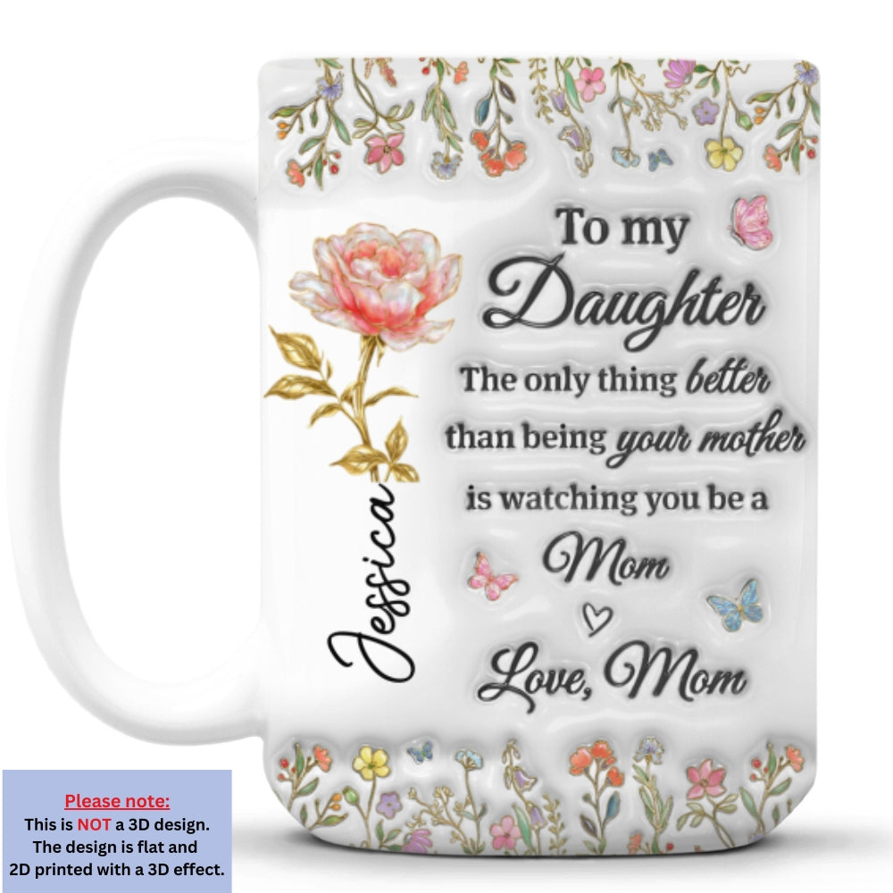 Custom Mother's Day Gift for Daughter • My Amazing Daughter - Personalized 3D Inflated Effect Mug