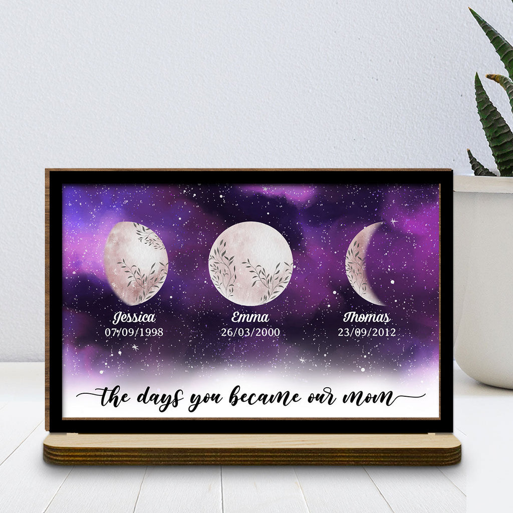 Custom Decor for Mom, Special Gift for Mother • The Days You Became Mom - Personalized 2-Layer Wood Plaque With Flat Base