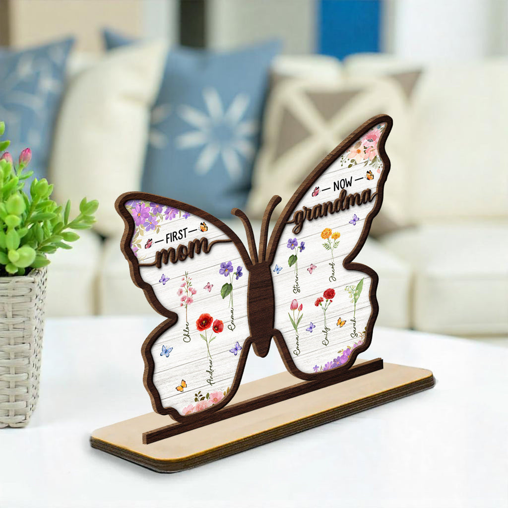 Custom Mother's Day Decor, Gift for Mom & Grandma • First Mom Now Grandma Butterfly - Personalized 2-Layer Wood Plaque With Flat Base