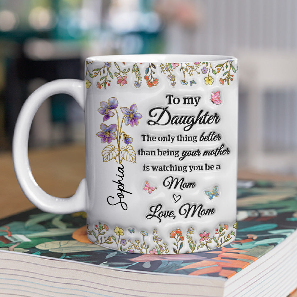 Custom Mother's Day Gift for Daughter • My Amazing Daughter - Personalized 3D Inflated Effect Mug