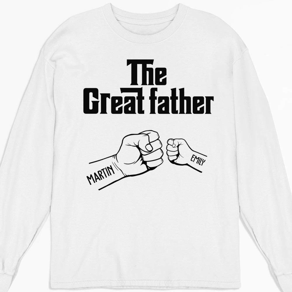 Custom Father's Day, Special Gift for Dad & Grandpa • The Greatfather - Personalized Shirt - Sweatshirt
